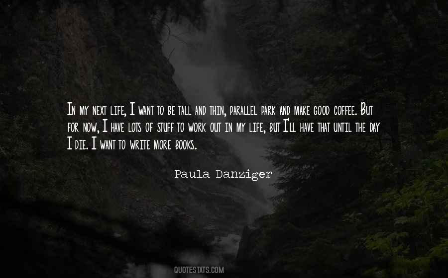 Until The Day I Die Quotes #148189