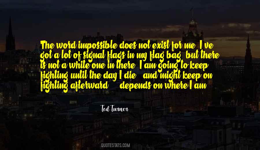 Until The Day I Die Quotes #374662