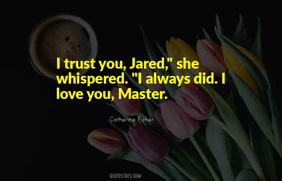 Quotes About Trust The One You Love #59238