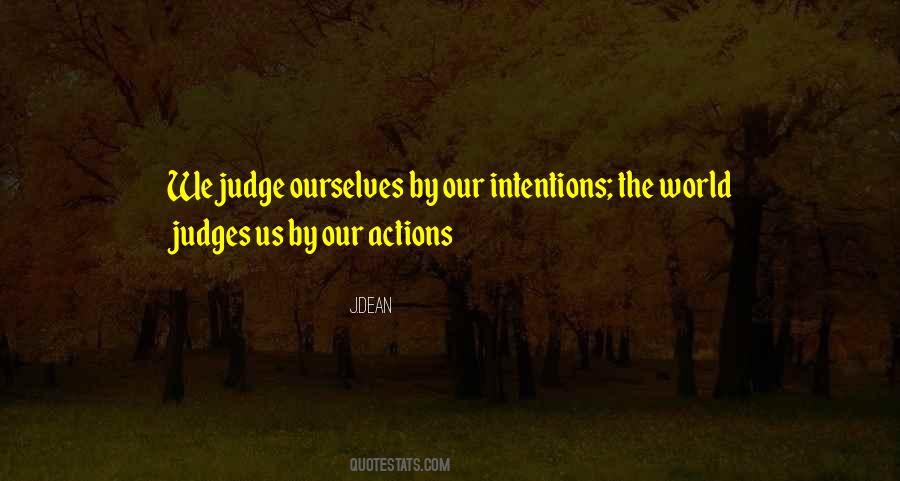 Intentions Vs Actions Quotes #450072