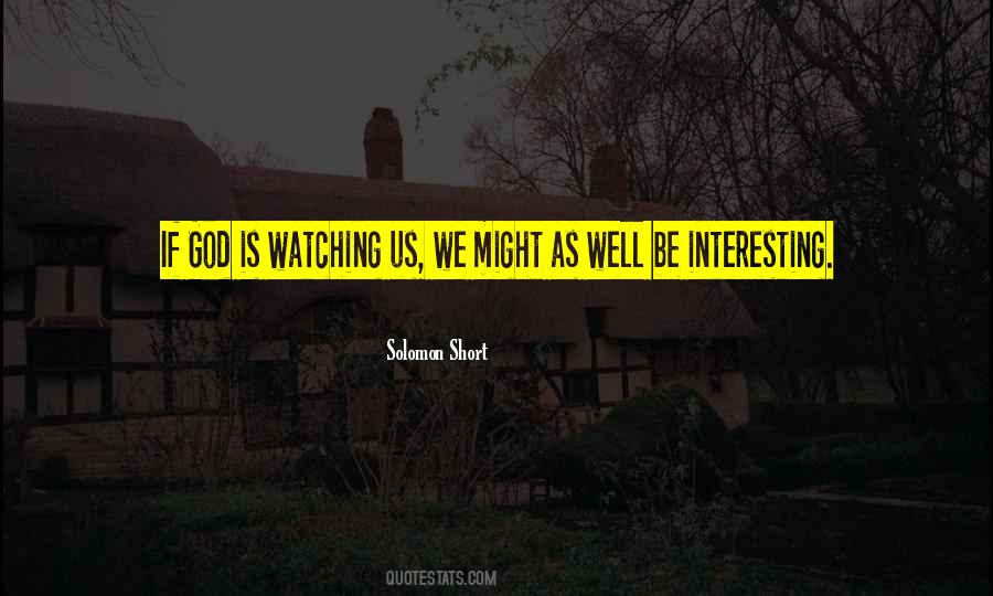 Quotes About God Is Watching #722946