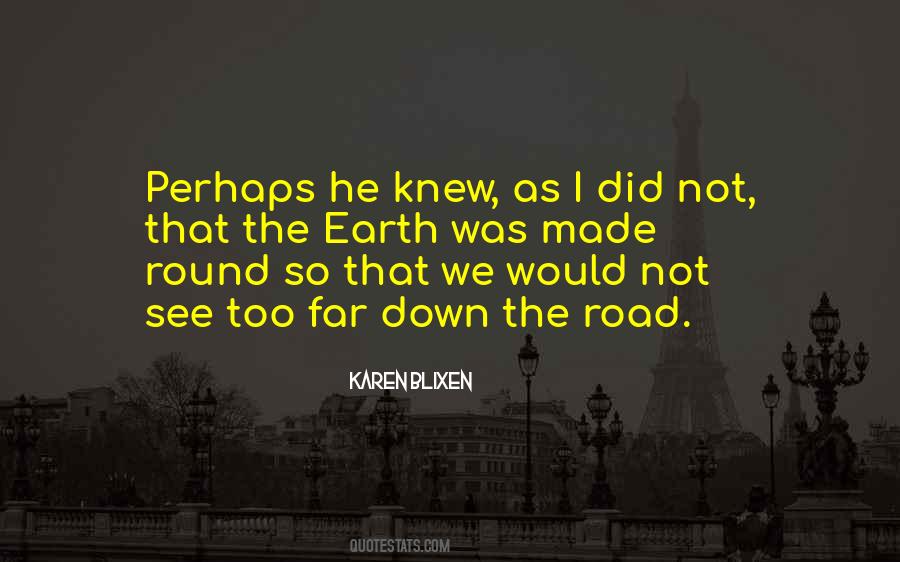 Quotes About Down The Road #57119