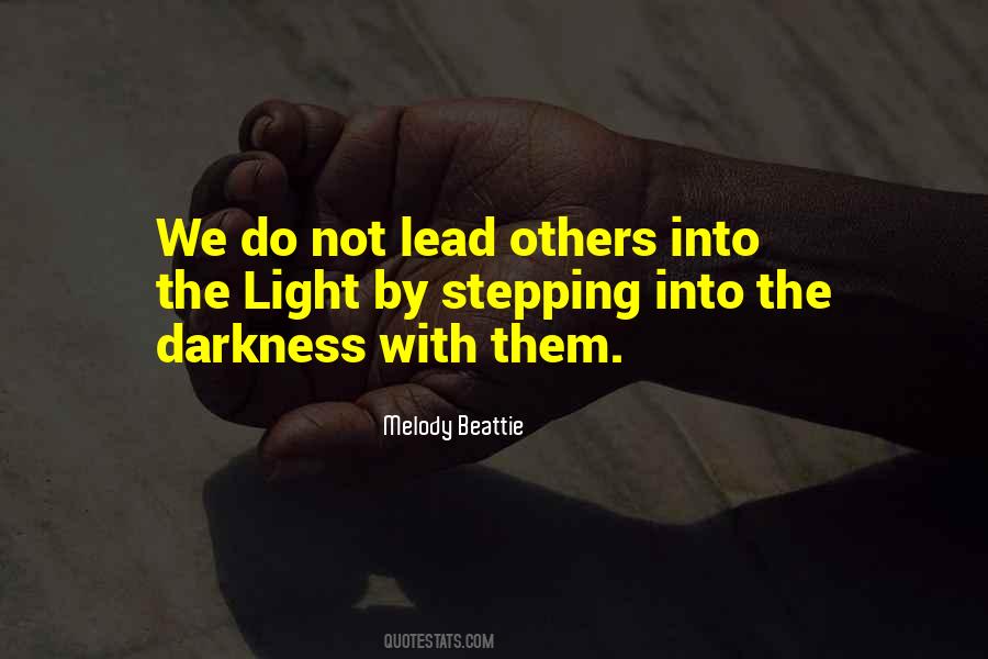 Quotes About Stepping Into Darkness #261398
