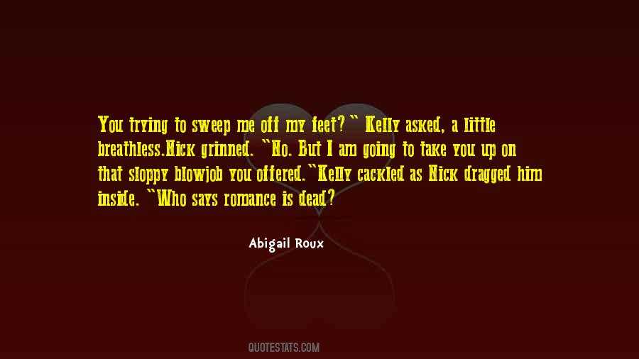Sweep Me Off My Feet Quotes #1324835