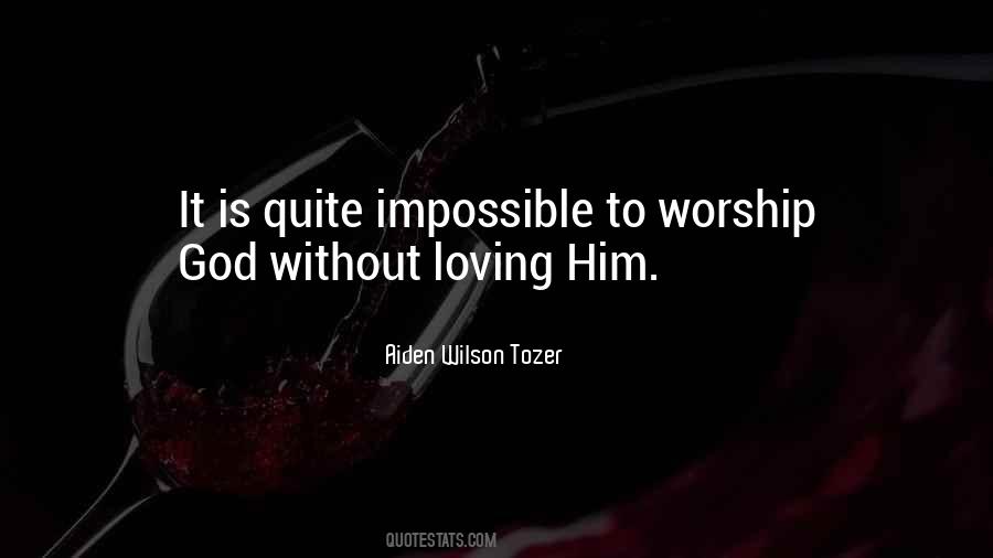 Quotes About Tozer Worship #13443