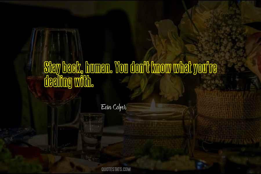 Stay Human Quotes #209589