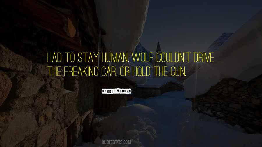 Stay Human Quotes #444117