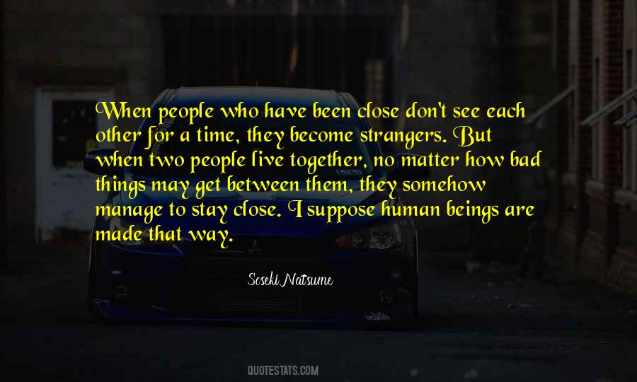 Stay Human Quotes #637089