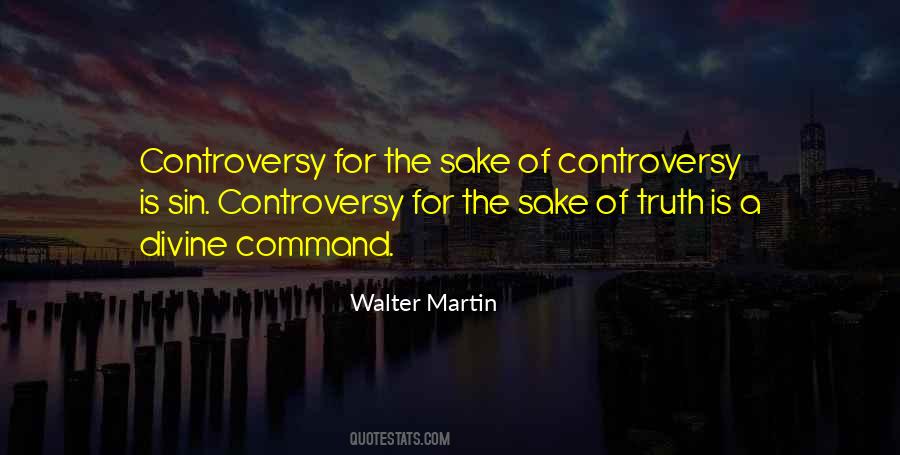 Quotes About Controversy #1198289
