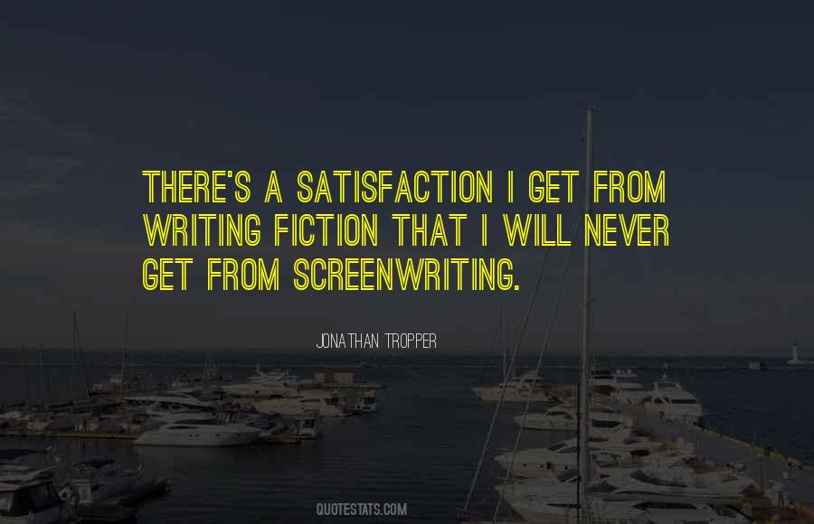 Satisfaction Of Writing Quotes #1573450