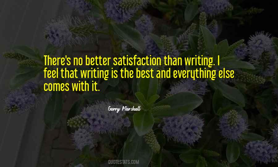 Satisfaction Of Writing Quotes #481120