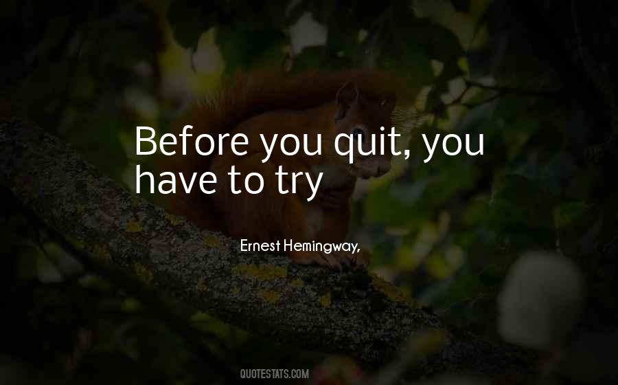Before Quitting Quotes #1153256