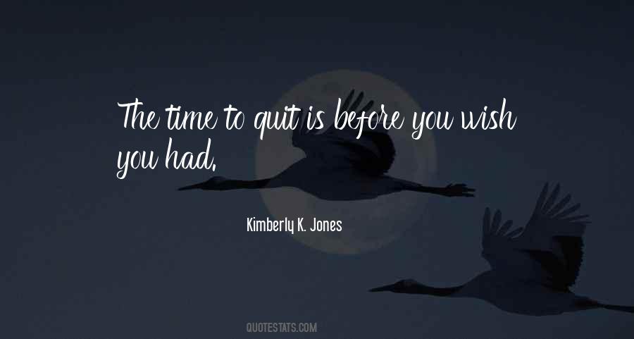 Before Quitting Quotes #876182