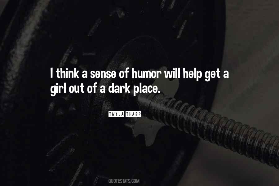 Quotes About A Dark Sense Of Humor #14764