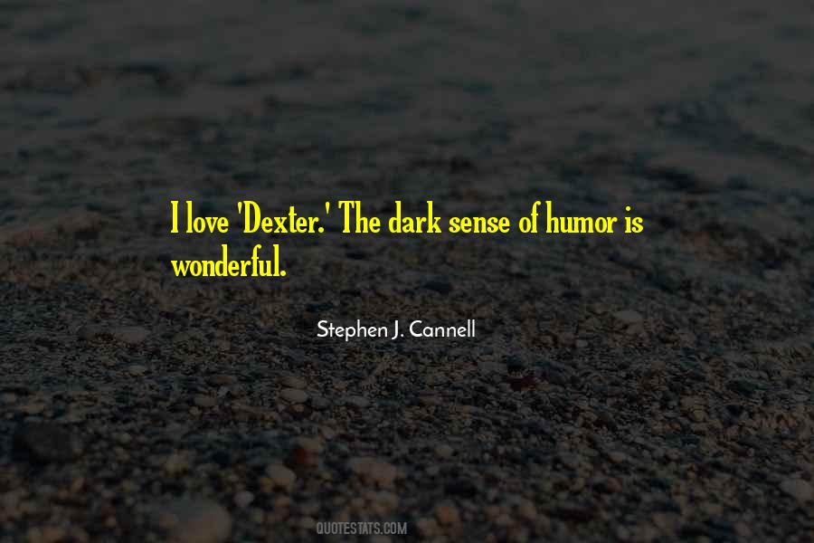 Quotes About A Dark Sense Of Humor #1686377