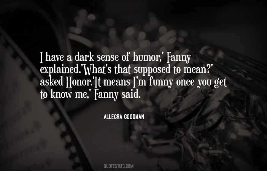 Quotes About A Dark Sense Of Humor #320270