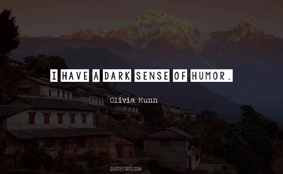 Quotes About A Dark Sense Of Humor #618032