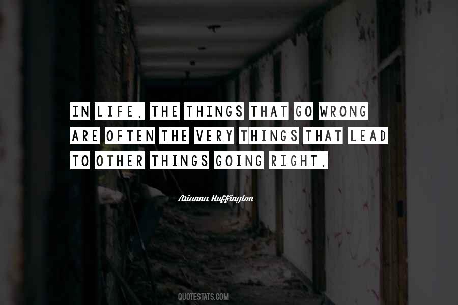 Quotes About Things Going Wrong #1132388