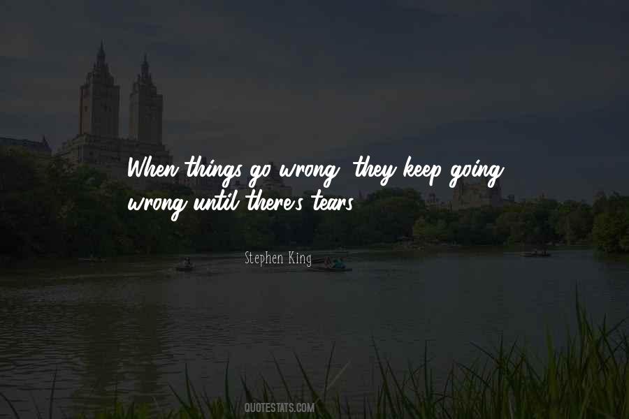 Quotes About Things Going Wrong #451892