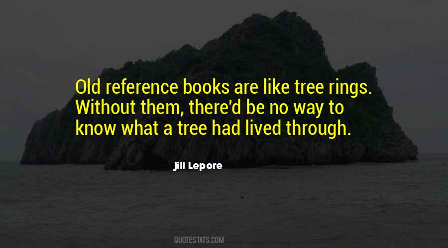 Quotes About Tree Rings #770270