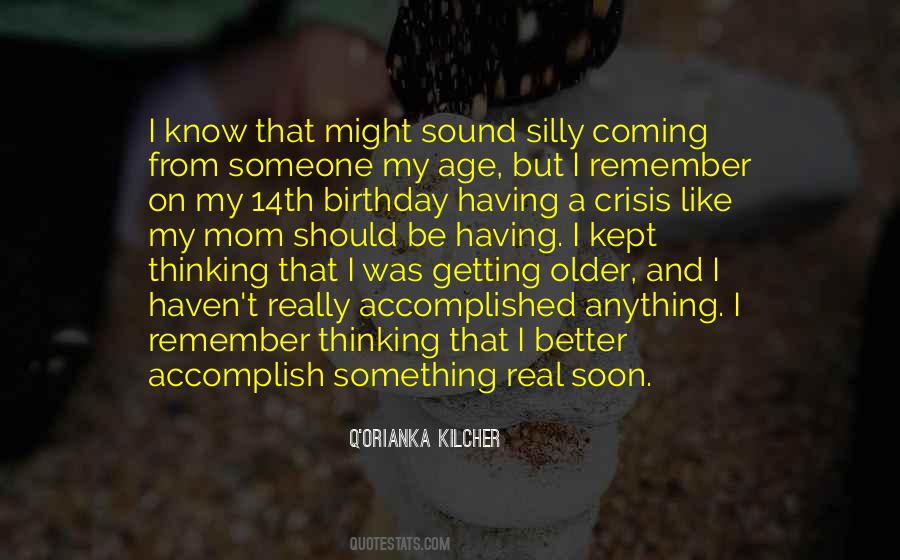 Quotes About Age Getting Older #737131