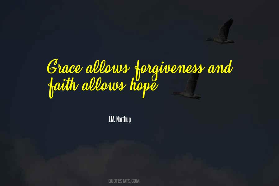 Quotes About Faith And Forgiveness #1012212