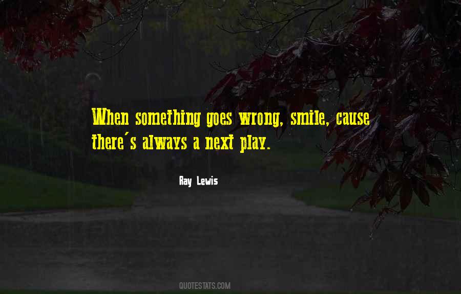 Quotes About When Something Goes Wrong #1145477