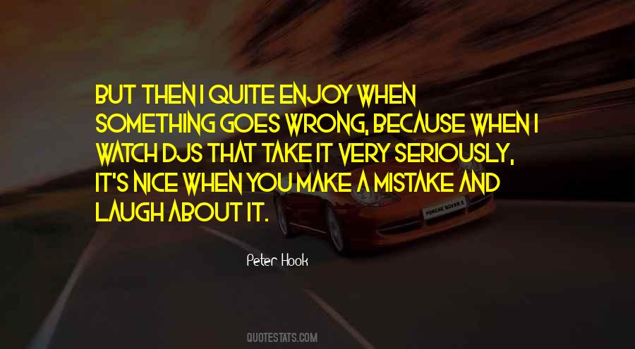 Quotes About When Something Goes Wrong #1303905