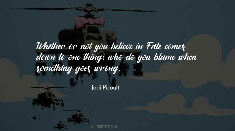 Quotes About When Something Goes Wrong #1664746