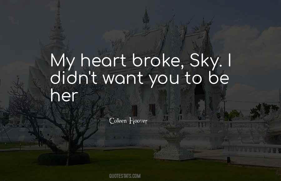 Quotes About You Broke My Heart #1445199