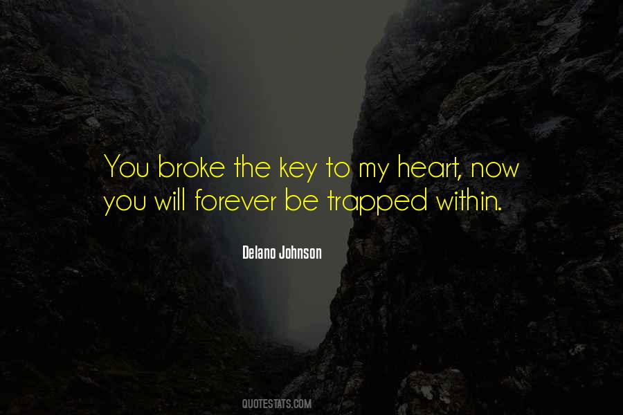 Quotes About You Broke My Heart #962620