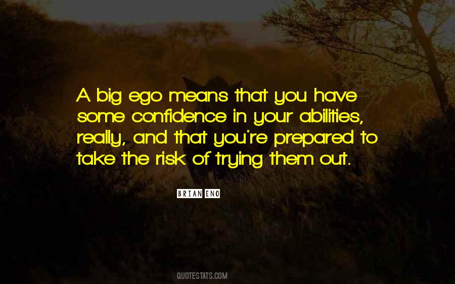 Quotes About A Big Ego #1502954