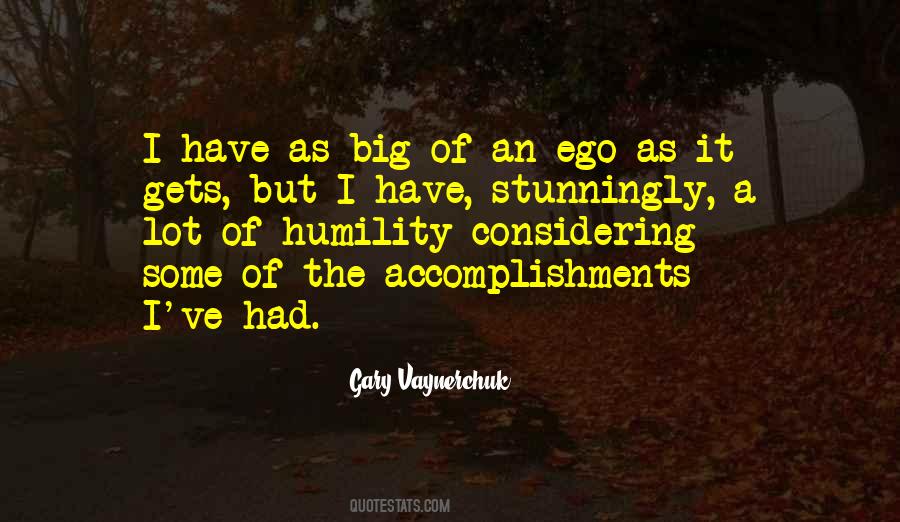 Quotes About A Big Ego #1634082