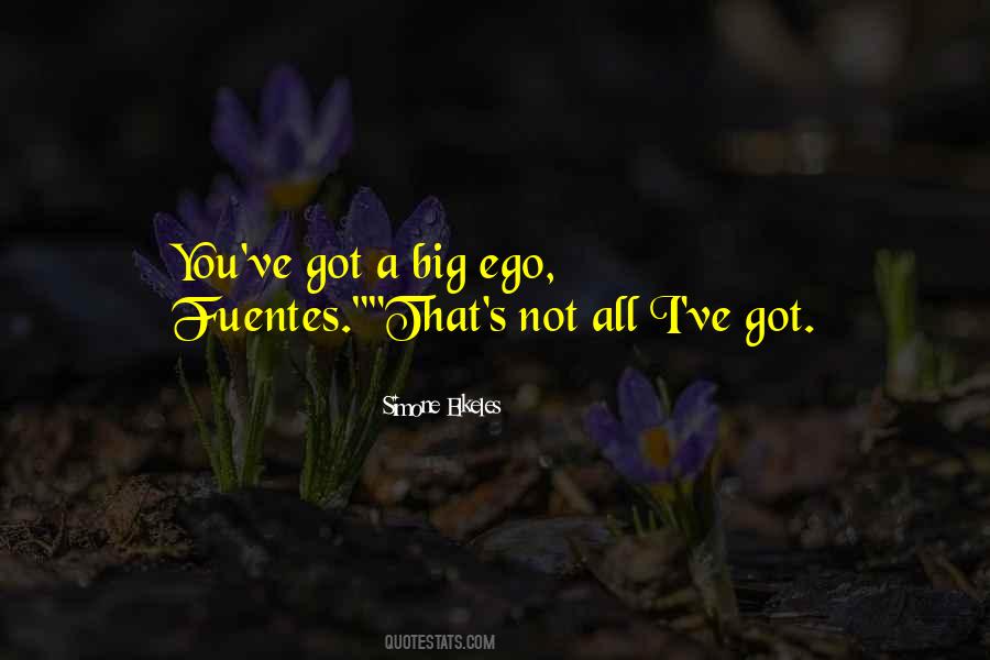 Quotes About A Big Ego #751694