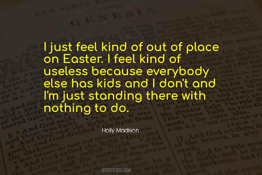 Quotes About Out Of Place #1316356