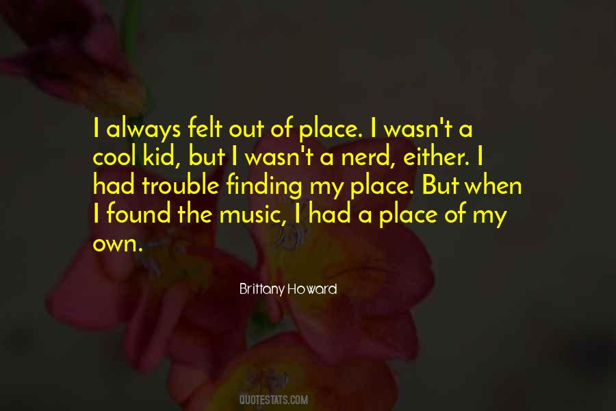 Quotes About Out Of Place #945946