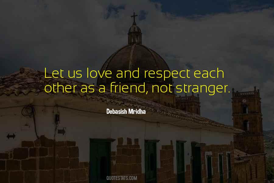 Quotes About Respect And Love #4452