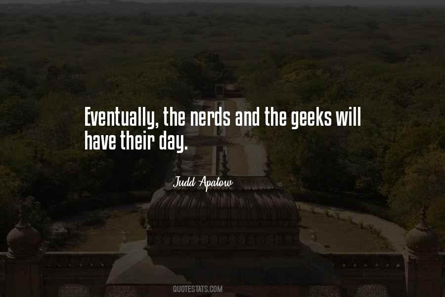 Quotes About Geeks And Nerds #461833