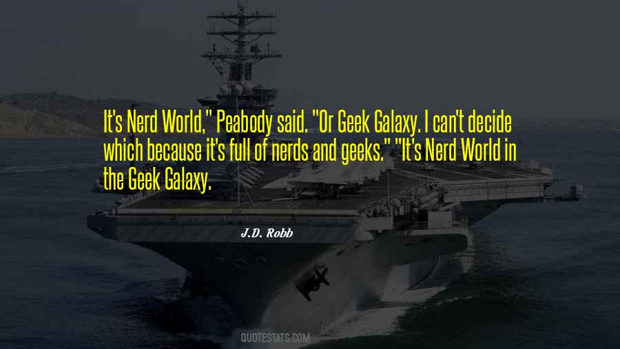 Quotes About Geeks And Nerds #52788