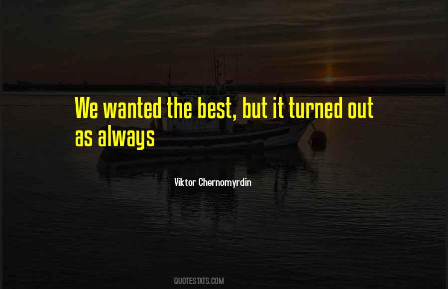 Turned Out Quotes #1353456