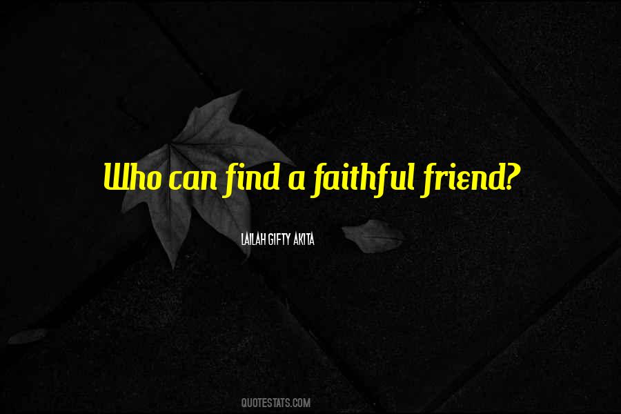 Quotes About Faithful Friends #1501202