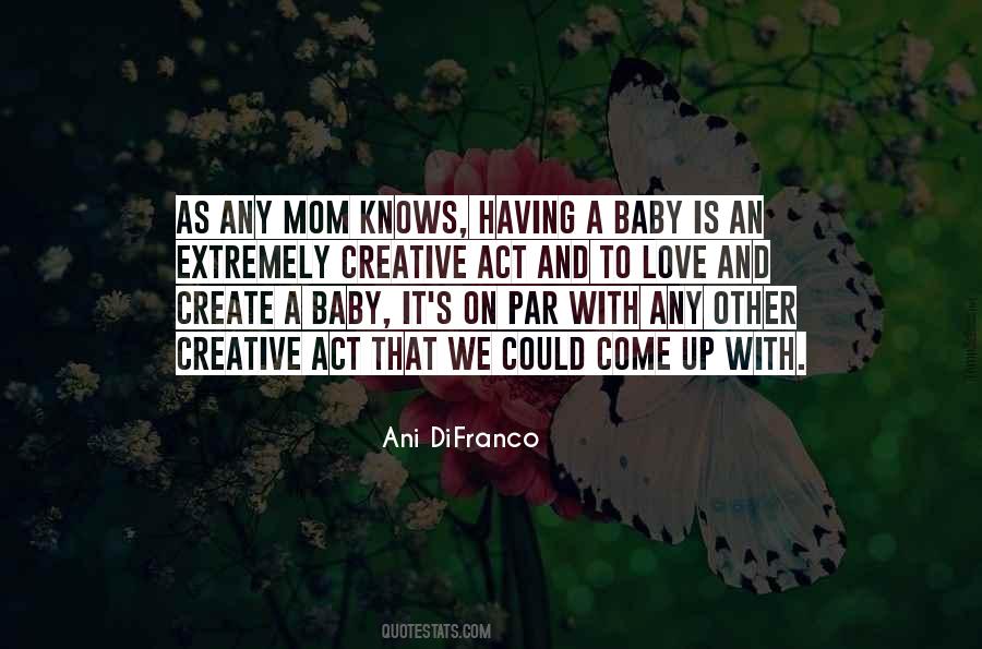 Quotes About Having A Baby #788793