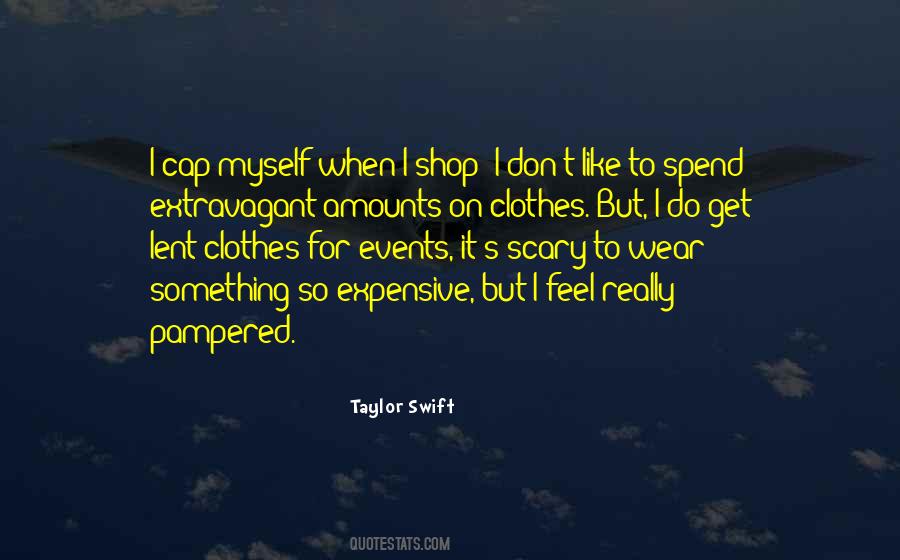 Quotes About Expensive Clothes #123556