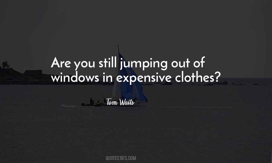 Quotes About Expensive Clothes #1377063