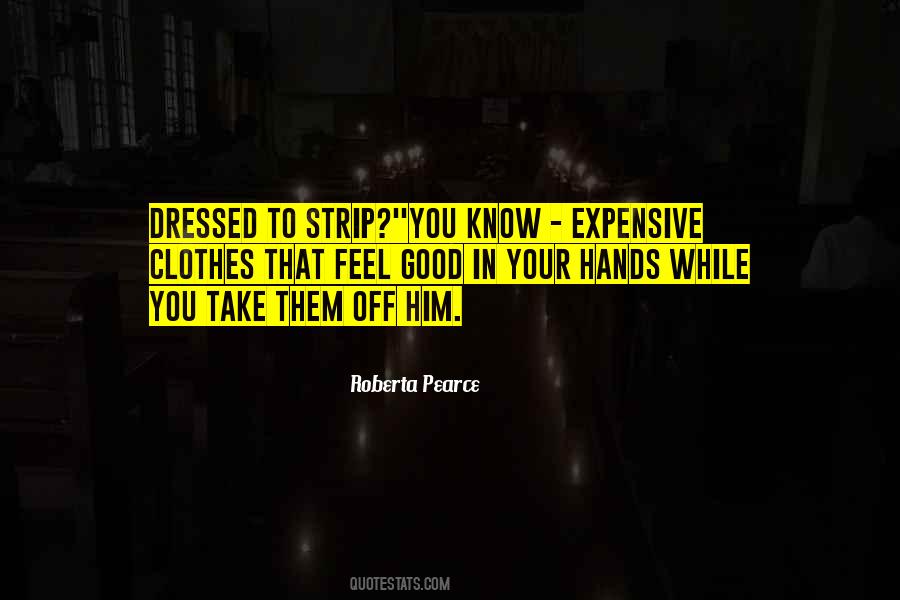 Quotes About Expensive Clothes #1615376