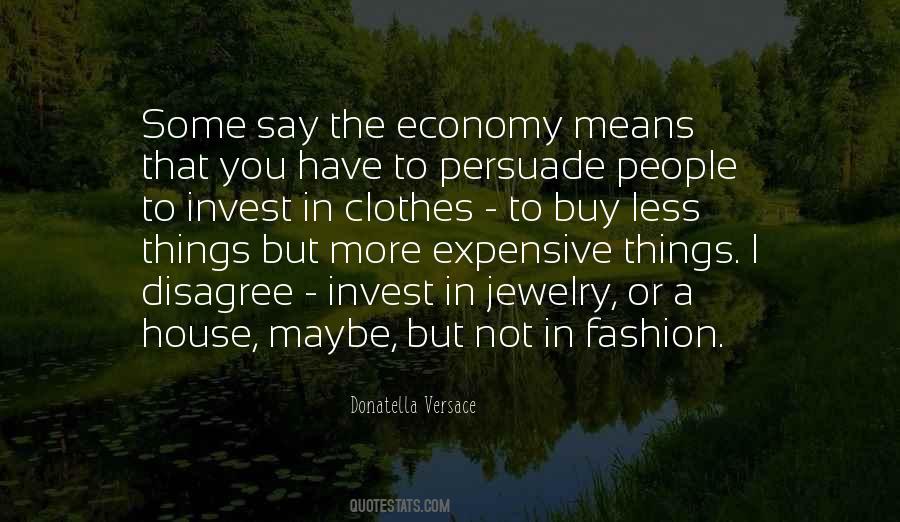 Quotes About Expensive Clothes #453473