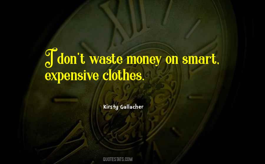 Quotes About Expensive Clothes #990106