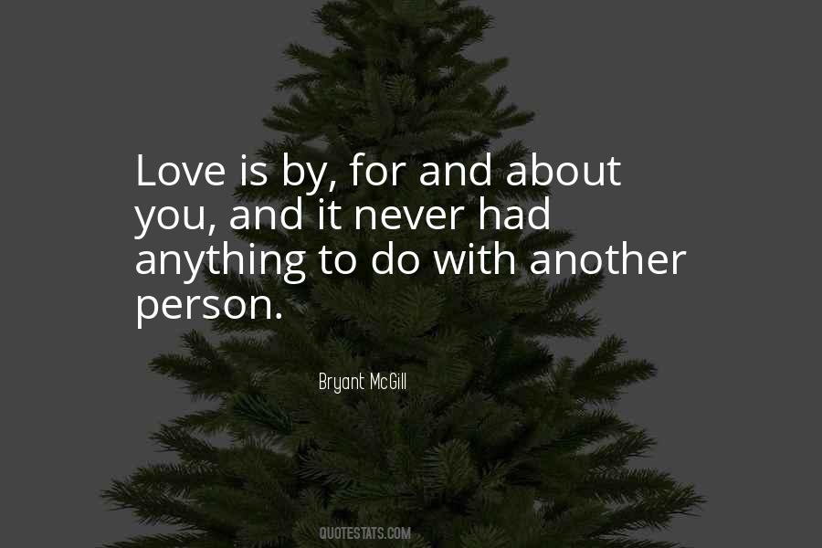 Quotes About Love For Another Person #428257