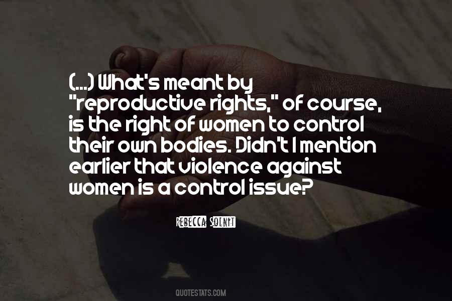 Quotes About Reproductive Rights #687401