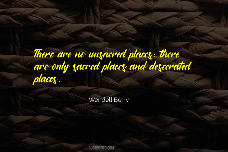 Quotes About Sacred Places #1367848